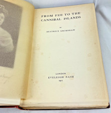 From Fiji To The Cannibal Islands Beatrice Grimshaw 1907 Hardback Travel Book