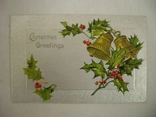 VINTAGE EMBOSSED CHRISTMAS POSTCARD BELLS & HOLLY ON SILVER BACKGROUND 1910