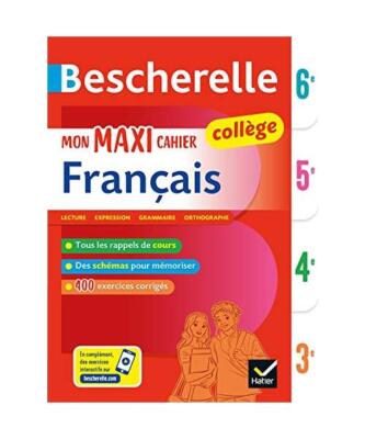 Bescherelle collège - Mon maxi cahier de français [6e, 5e, 4e, 3e]: règles et