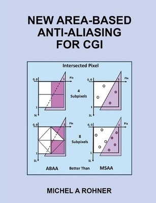 New Area-Based Anti-Aliasing for CGI by Michel A. Rohner Paperback Book
