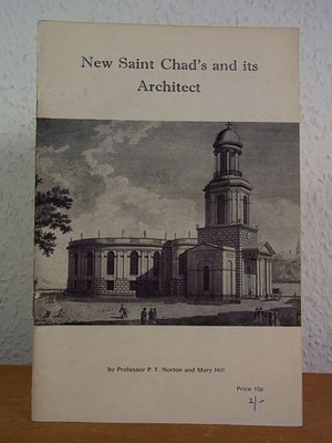 New Saint Chad's and its Architect [English Edition] Norton, Prof. Paul F. and M
