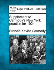 Supplement to Carmody's New York Practice for 1924. (Paperback or Softback)