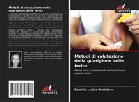 Patricia Louise Danielsen | Metodi Di Valutazione Della Guarigione Delle Ferite