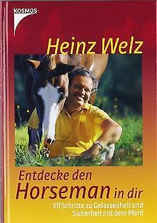 Entdecke den Horsemann in dir: Elf Schritte zu Gela... | Buch | Zustand sehr gut - Welz, Heinz