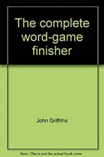 Complete Word Game Finisher Mass Market Paperbound John Griffiths