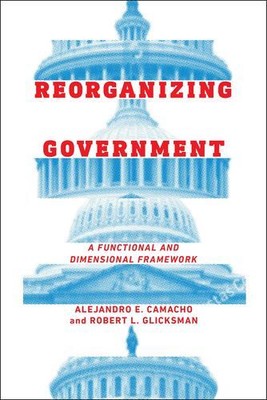 Reorganizing Government: A Functional and Dimensional Framework