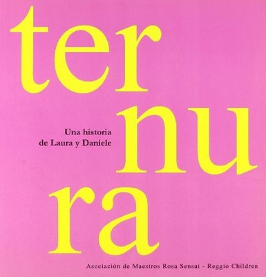 Ternura: Una historia de Laura y Daniele - Spanish Language  NEW Loris Malaguzzi