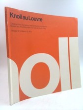 Knoll au Louvre, Catalog of the Exhibition held at Pavililion de Marsan Musee...