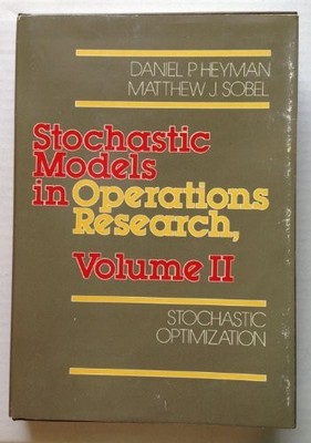 STOCHASTIC MODELS IN OPERATIONS RESEARCH, VOL. 2: By Daniel P. Heyman & Matthew