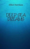 Deep Sea Dreams Elliot Harrison Taschenbuch Englisch 2025 EAN 9781805877035