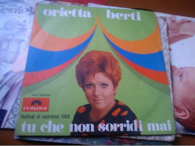 7'' ORIETTA BERTI TU CHE NON SMILE NEVER SANREMO '68 COVER EX+++ VINYL EX+