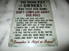 TO NON-DOG OWNERS WHO VISIT OUR HOME Metal Sign 4b - NEW 