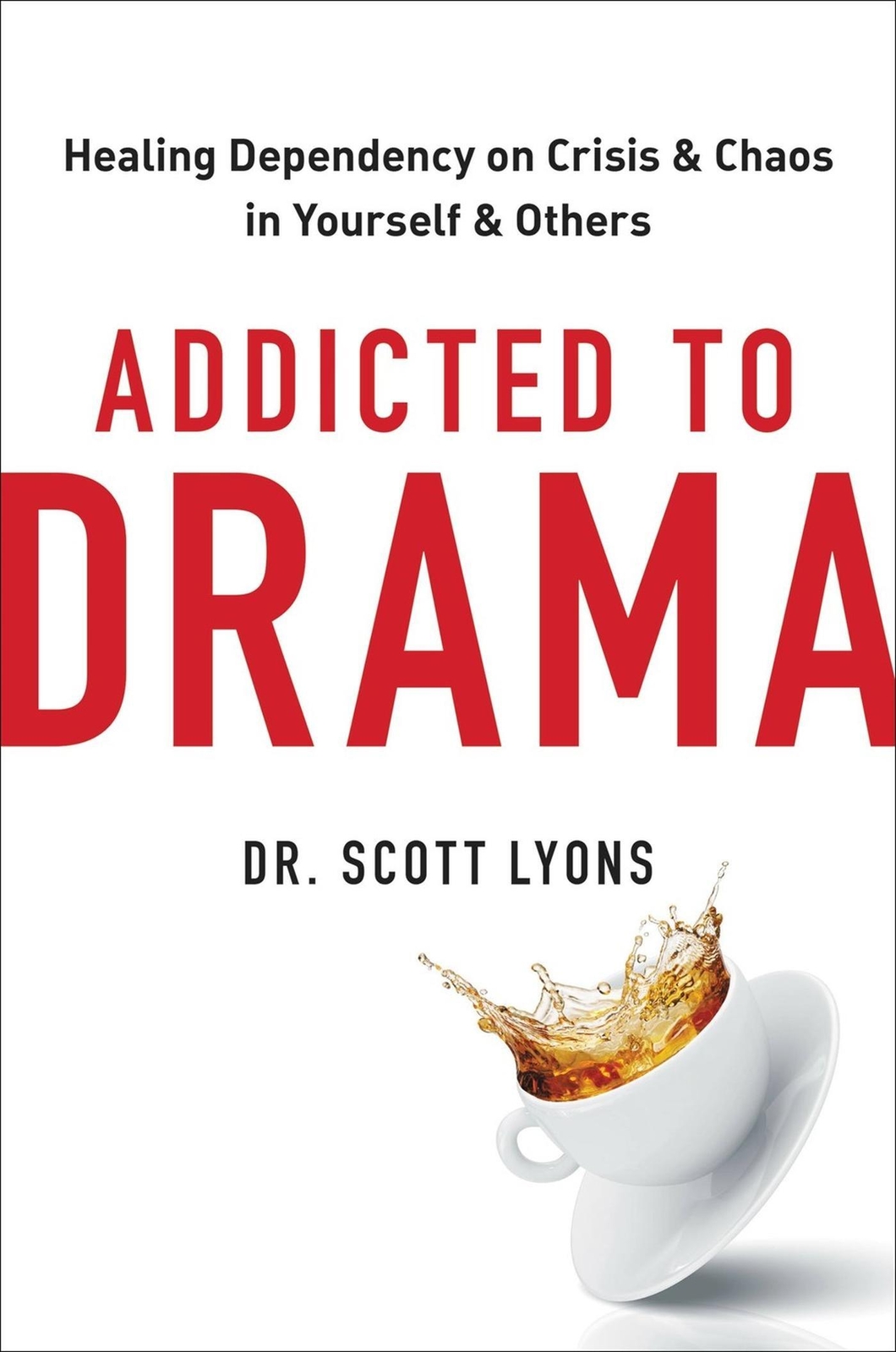 Thumbnail - Addicted To Drama | Scott Lyons | Buch | Gebunden | Englisch | 2023