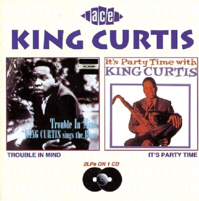 King Curtis Trouble In Mind/It's Party Time With King Curtis 2on1 CD NEW SEALED