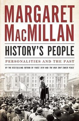 History's People: Personalities and the Past (CBC Massey Lectures), MacMillan, M