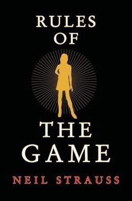 Spielregeln: Die Lifestyle-Herausforderung und die Style-Tagebücher von Neil Strauss