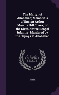 Meek - Maty of Allahabad  Memoials of Ensign Athu Macus Hill Cheek of - X555z