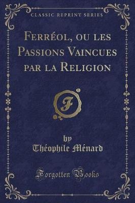 Ferrol, ou les Passions Vaincues par la Religion C