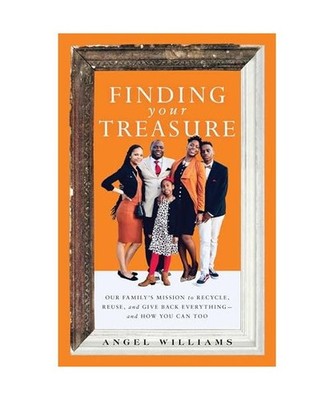 Finding Your Treasure: Our Family's Mission to Recycle, Reuse, and Give Back Eve