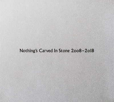 Nothing`S Carved In Stone Nothing`S Carved In Stone 2008-2018 (CD)