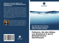 Ana Micaela Ferro Orozco (U. A.) | Faktoren, Die Den Abbau Von Bisphenol A...