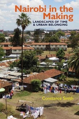 Constance Smith Nairobi in the Making (Taschenbuch) Eastern Africa Series