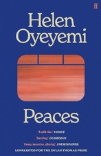 Peaces: Helen Oyeyemi, Oyeyemi, Helen