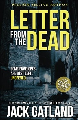 Letter From The Dead: (Detective Inspector Declan Walsh Book... by Gatland, Jack