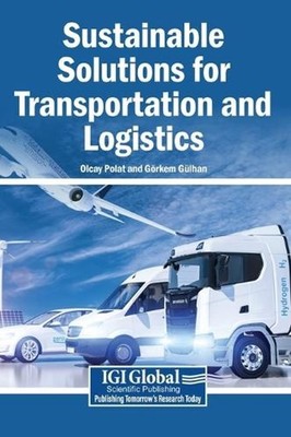 Sustainable Solutions for Transportation and Logistics by Olcay Polat Hardcover
