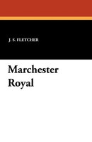 Marchester Royal J. S. Fletcher Taschenbuch Kartoniert / Broschiert Englisch