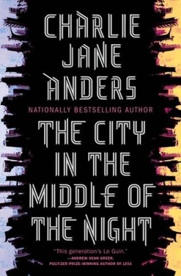The City in the Middle of the Night - Hardcover - VERY GOOD