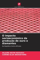 O Impacto SocioeconóMico Da ProduçãO De Ouro E Diamantes | Nzoussi (U. A.)