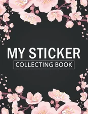 My Sticker Collecting Book Album: Blank sticker album for collecting... 