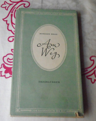 Am Weg by Hermann Hesse Hardcover in German 1946