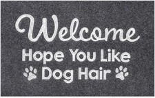 Welcome Mats for Front Door Hope You Like Dog Hair 18x28", Welcome-gray