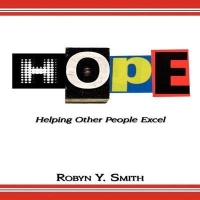 H.O.P.E. Helping Other People Excel Robyn Y. Smith Paperback Auth