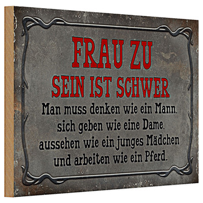 Holzschild Spruch 30x20cm Frau zu sein ist schwer man muss