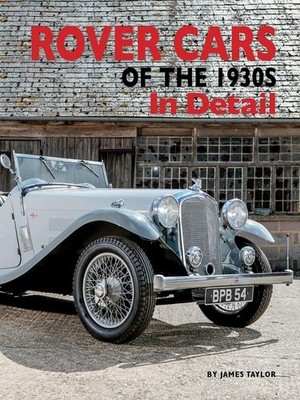 Rover Cars of the 1930s In Detail, James Taylor, New condition, Book
