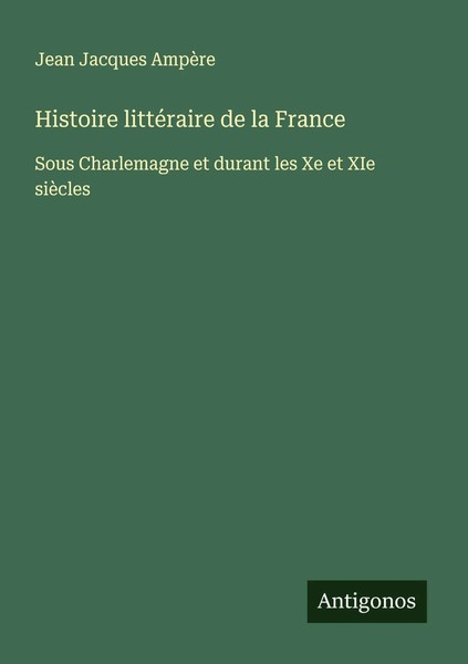 Histoire LittéRaire De La France Jean Jacques AmpèRe Taschenbuch FranzöSisch-image