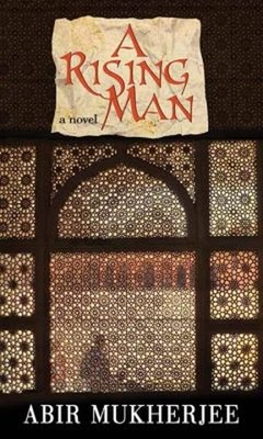A Rising Man Library Binding Abir Mukherjee