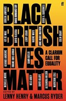 Marcus Ryder - Black British Lives Matter A Clarion Call For Equalit - H245Z