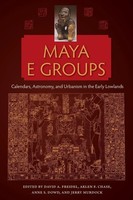 Maya E Groups Calendars, Astronomy, And Urbanism In The Early Lowlands Buch 2020