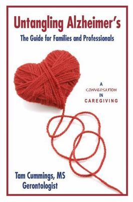 Untangling Alzheimer's: The Guide - 0985445025, paperback, Tam Cummings PhD, new