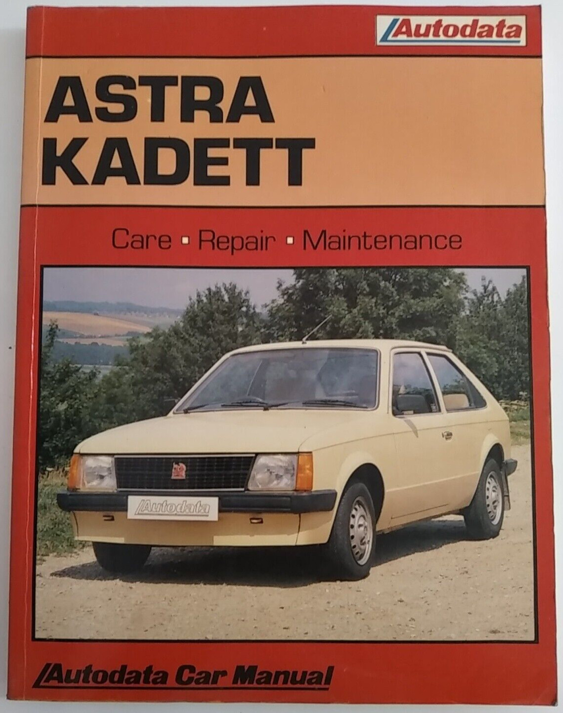 Autodata - Astra / Kadett Owners Car Repair Manual 1979-84 Paperback