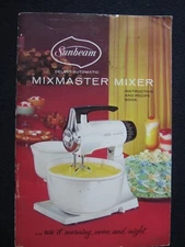 Sunbeam Mixmaster Mixer Instruction and Cook Book 1968 Deluxe Automatic [Pamph..