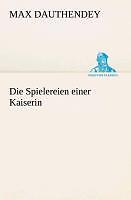 Thumbnail - Die Spielereien Einer Kaiserin | Buch | 9783849529529