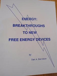 Free Energy Devices >> Details About Energy Breakthroughs To New Free Energy Devices By Dan A Davidson Free Energy Devices >> Details About Energy Breakthroughs To New Free Energy Devices By Dan A Davidson