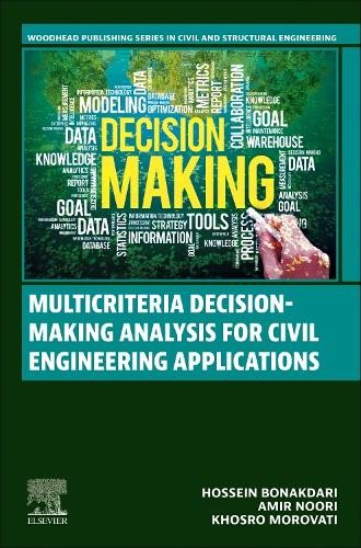 Multicriteria Decision-Making Analysis for Civil Engineering ... - 9780443222825