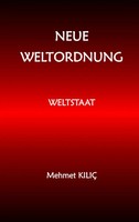 Mehmet Kilic | Neue Weltordnung | Taschenbuch | Deutsch (2019) | 58 S.