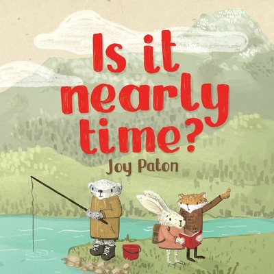 Joy Paton | Is It Nearly Time? | Taschenbuch | Englisch (2014) | [.]